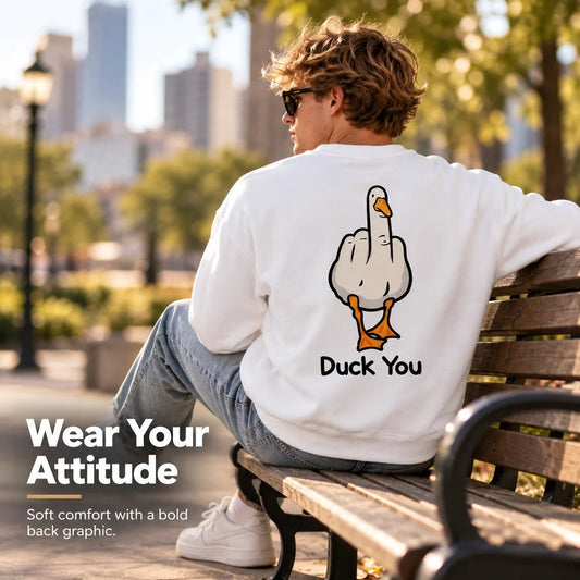 Duck You Funny Graphic Unisex Crewneck Sweatshirt – Casual Long Sleeve Pullover