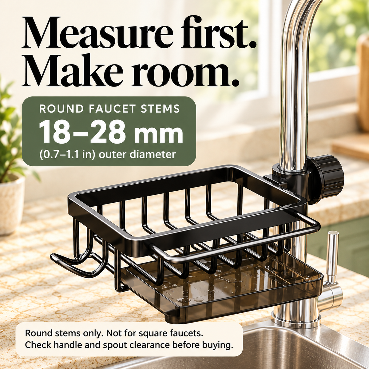 Sink caddy fits 18–28 mm round faucet stems; check clearance